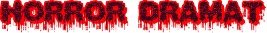 HORROR DRAMAT