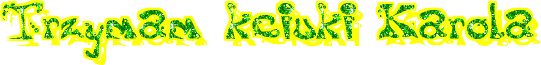http://liczniki.org/gif/T/r/TrzymamF20kciukiF20Karola-ffff00ffffff342-2-2-1-green001.gif
