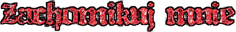 ZachomikujF20mnie-000000ffffff352-2-0-8-red008.gif