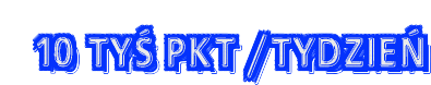 10 TYŚ PKT /TYDZIEŃ