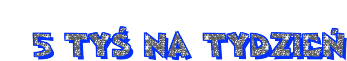 5 TYŚ NA TYDZIEŃ