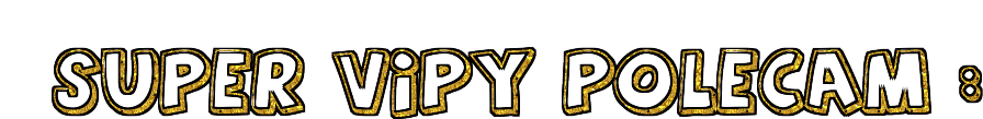 SUPER VIPy POLECAM :