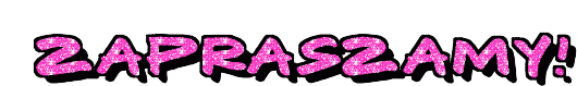 an-ZapraszamyF21-000000ffffffxxxxxx36003-2-2-200-DCglit142.gif